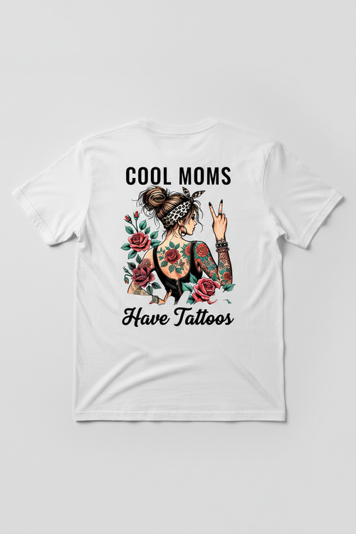 Cool Moms Have Tattoos - White Shirt Product Photo